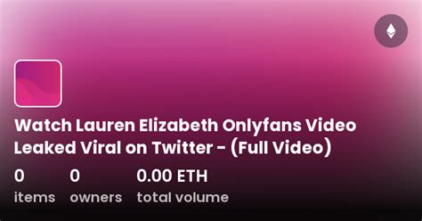 lauren elizabeth leaks|FULL VIDEO: Lauren Elizabeth Nude Onlyfans AJasmine Strip!